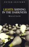 Lights Shining in Darkness - Men of Faith